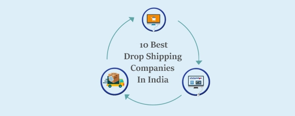 10 Best Drop Shipping Companies in India