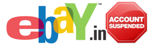 Why do Ebay Sellers’ Accounts Get Suspended? (Part 1)