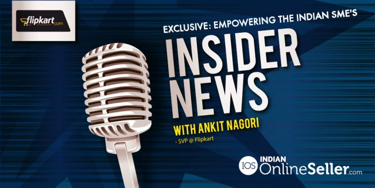 [IOS Exclusive] Indian SMEs – the cornerstone of Indian ecommerce industry, Flipkart reveals