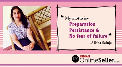 [Seller Interview] “We are here to build not to fall,” says seller Alisha Saluja; Why is she so passionate about ecommerce?