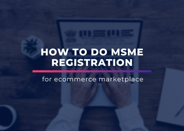 How to do MSME Registration for eCommerce Business in India