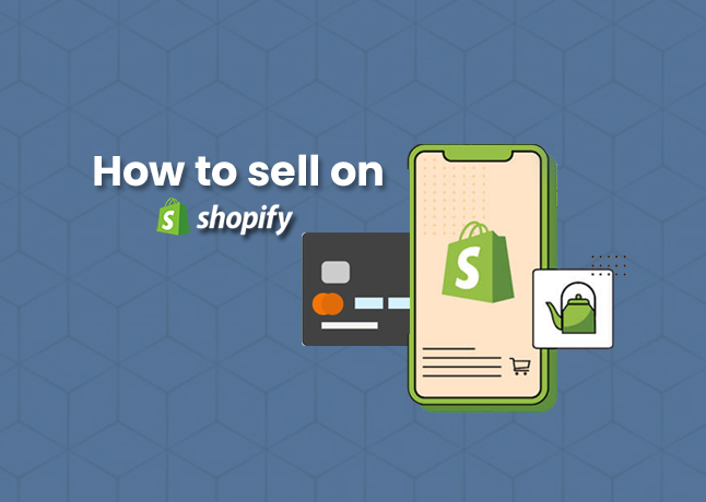 How to Sell on Shopify in 2022 | Ultimate Guide for Beginners