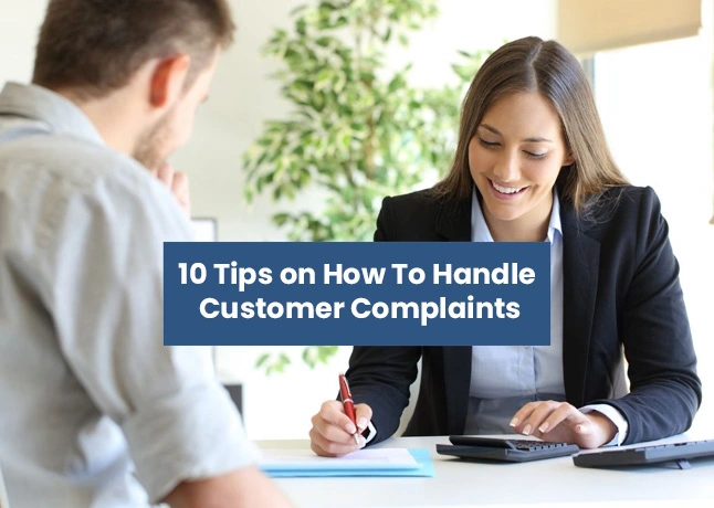Top 10 Tips on How to Handle Customer Complaints