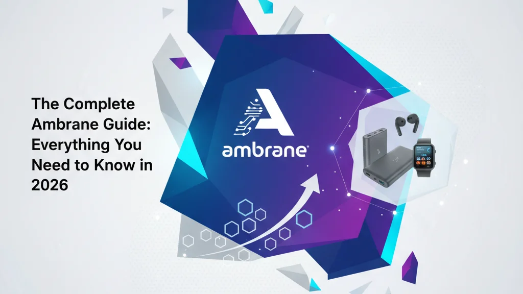 The Complete Ambrane Guide: Everything You Need to Know in 2026