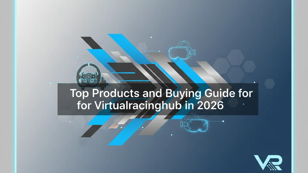 Top Products and Buying Guide for Virtualracinghub in 2026